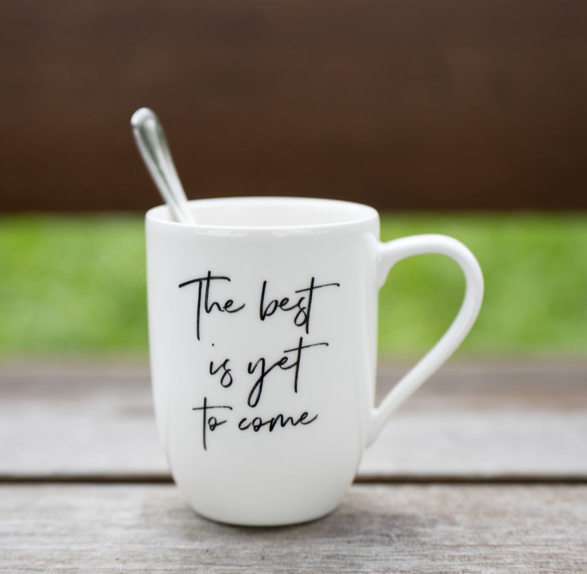 The best is yet to come!